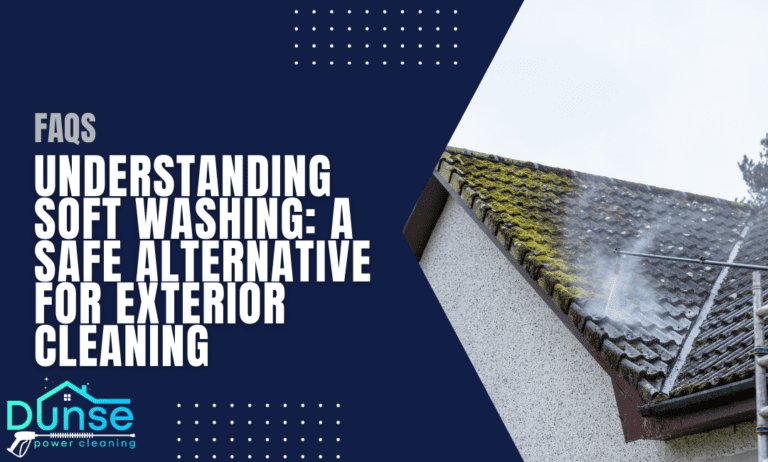 Understanding Soft Washing: A Safe Alternative for Exterior Cleaning