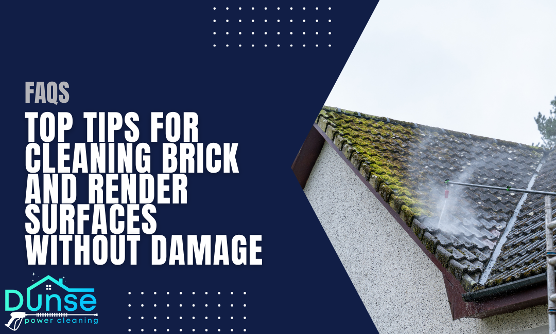 Top Tips for Cleaning Brick and Render Surfaces Without Damage